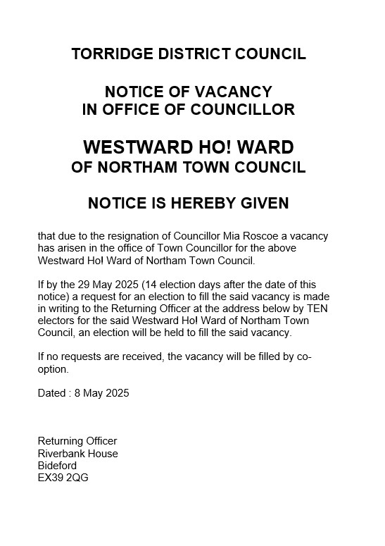 NOTICE OF VACANCY IN OFFICE OF COUNCILLOR  WESTWARD HO! WARD  OF NORTHAM TOWN COUNCIL